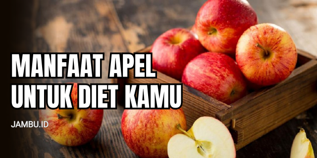 Apel Buah Sederhana yang Jadi Senjata Ampuh untuk Diet Sehat